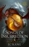 [The Dragon Songs Saga 01] • Songs of Insurrection